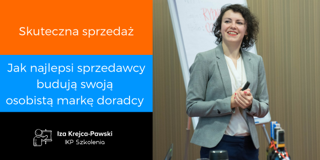 Skuteczna sprzedaż - Jak najlepsi sprzedawcy budują swoją osobistą markę doradcy