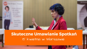 Szkolenie otwarte w Warszawie Skuteczne Umawianie Spotkań Iza Krejca-Pawski