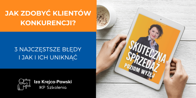Jak zdobyć klientów konkurencji Techniki Skutecznej Sprzedaży