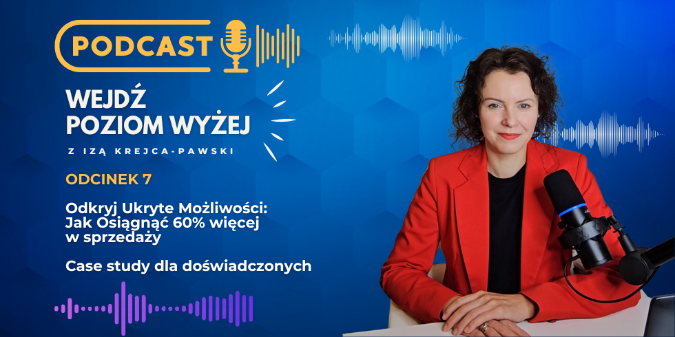 Jak osiągnąć w sprzedaży 60% więcej l Case study dla doświadczonych